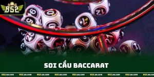 Soi Cầu Baccarat - Kỹ Thuật Phân Tích Chuỗi Và Dự Đoán